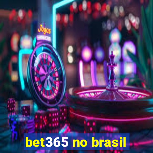 bet365 no brasil